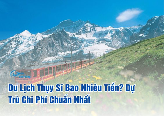 du lịch thụy sĩ bao nhiêu tiền