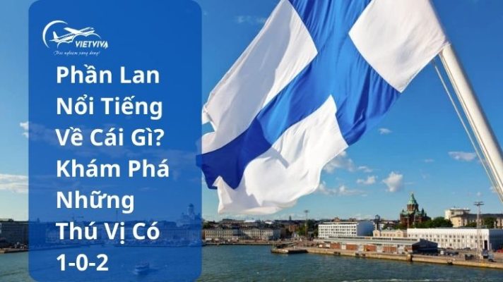 phần lan nổi tiếng về cái gì
